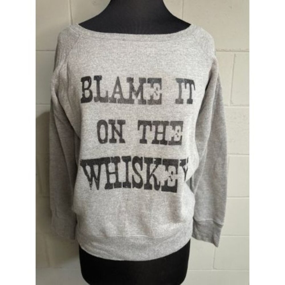 Long Sleeve Gray Pullover Ladies Sweatshirt Size S/M Blame it on the Whiskey